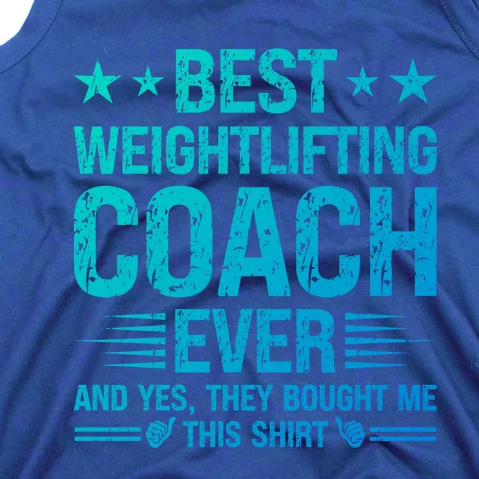 Best Weightlifting Coach Ever Funny Weightlifting Coach Gift Tank Top