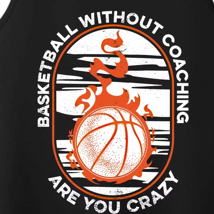 Basketball Without Coaching Meaningful Gift Basketballer Basketball Coach Great Performance Tank