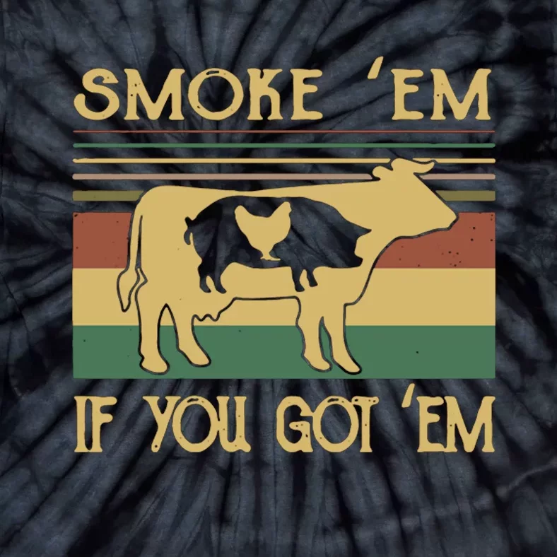 Barbecue With Cow Pig And Chicken Smoke ’Em If You Got ’Em Retro Tie-Dye T-Shirt