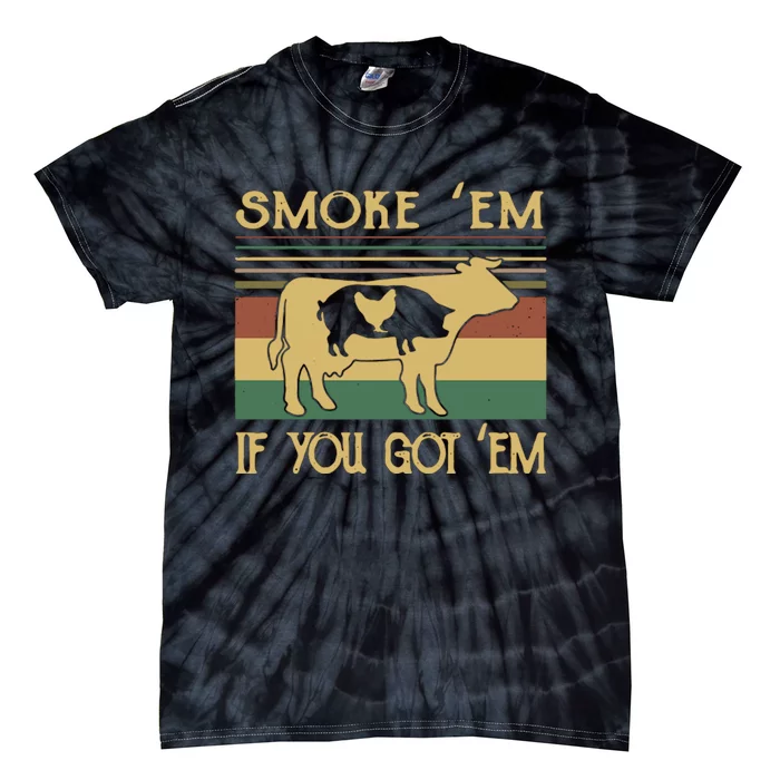 Barbecue With Cow Pig And Chicken Smoke ’Em If You Got ’Em Retro Tie-Dye T-Shirt