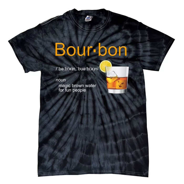 Bourbon Whiskey Definition Funny Magic Brown Water Kentucky Funny Gift Tie-Dye T-Shirt