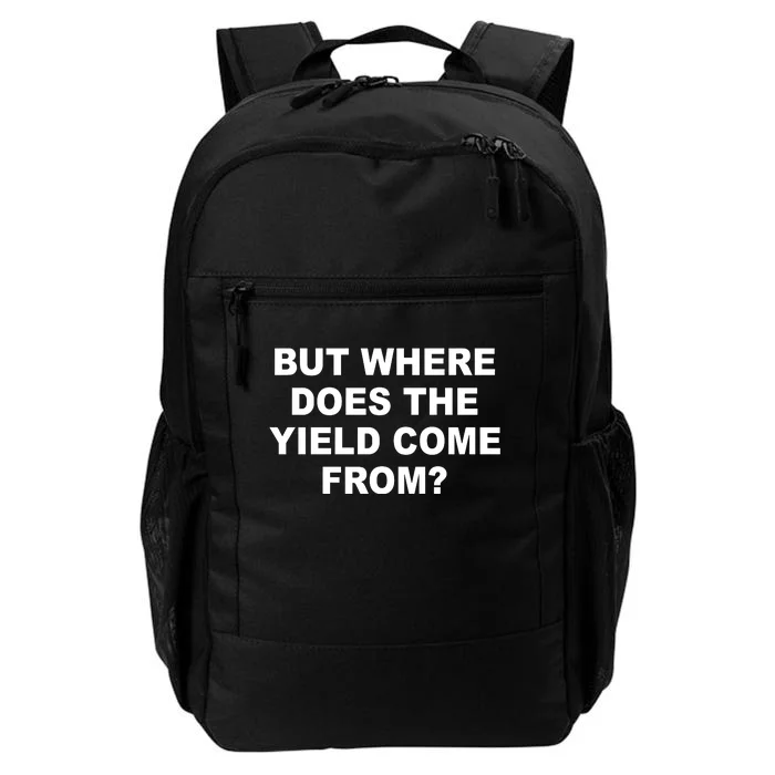 But Where Does The Yield Come From Daily Commute Backpack