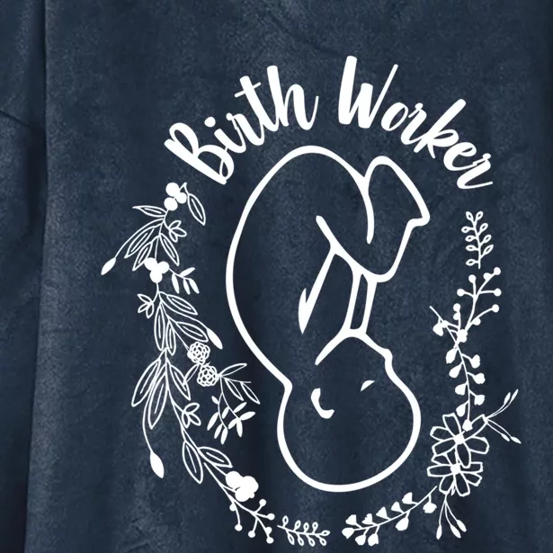 Birth Worker Doula Midwife Childbirth Educator Birth Coach Gift Hooded Wearable Blanket