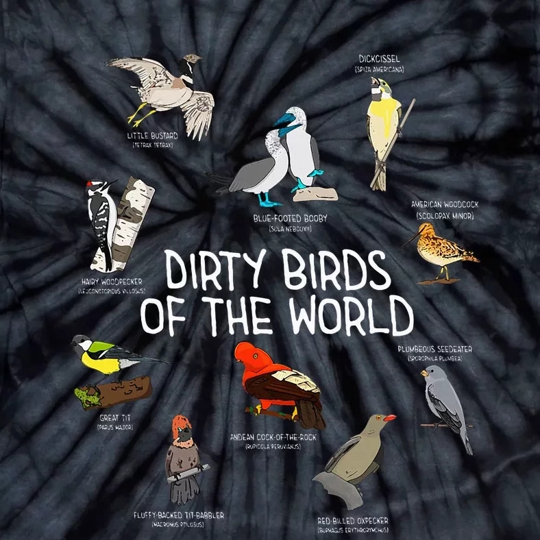 Bird Watching Dirty Birds Of The World Funny Birding Tie-Dye T-Shirt