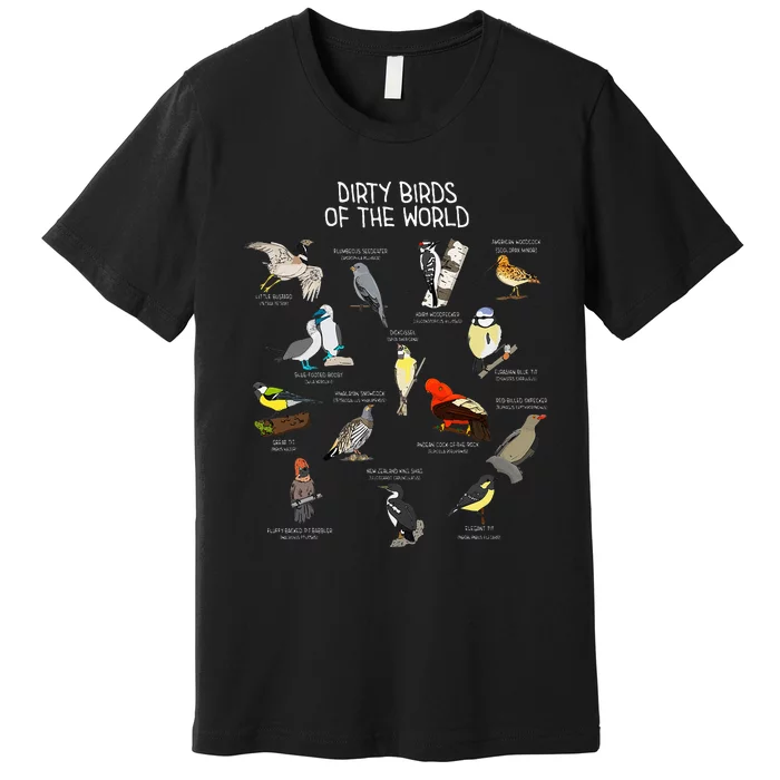 Bird Watching Dirty Birds Of The World Premium T-Shirt