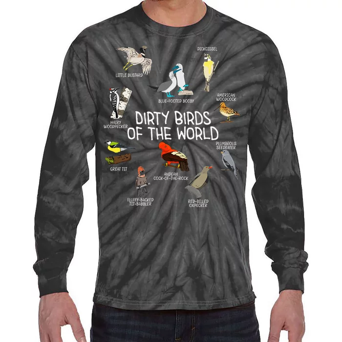 Bird Watching Dirty Birds Of The World Funny Birding Tie-Dye Long Sleeve Shirt