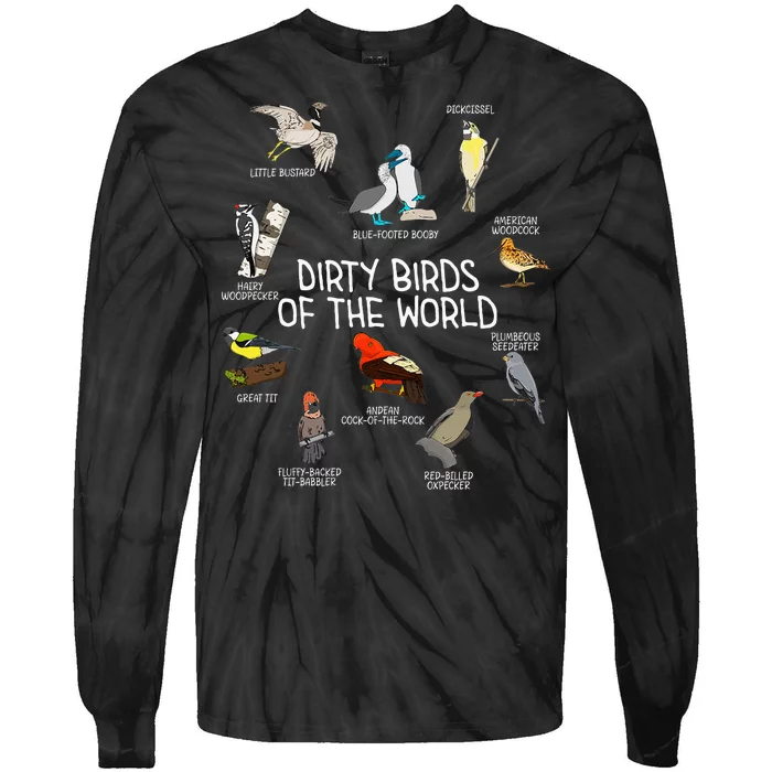 Bird Watching Dirty Birds Of The World Funny Birding Tie-Dye Long Sleeve Shirt