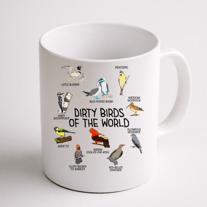 Bird Watching Dirty Birds Of The World Funny Birding Front & Back Coffee Mug