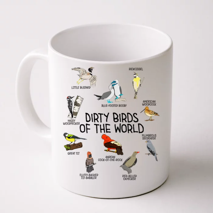 Bird Watching Dirty Birds Of The World Funny Birding Front & Back Coffee Mug