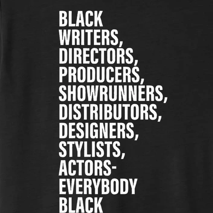 Black Writers Directors Producers Showrunners Distributors ChromaSoft Performance T-Shirt