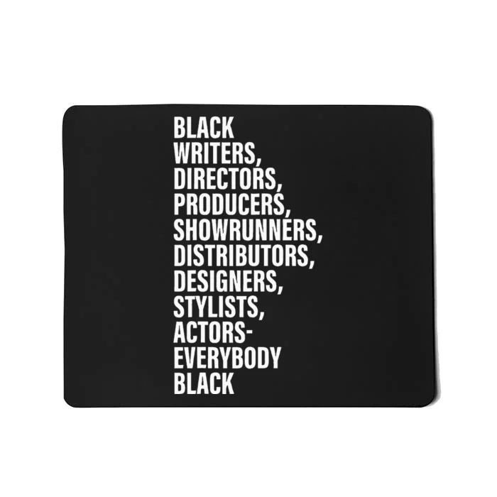 Black Writers Directors Producers Showrunners Distributors Mousepad