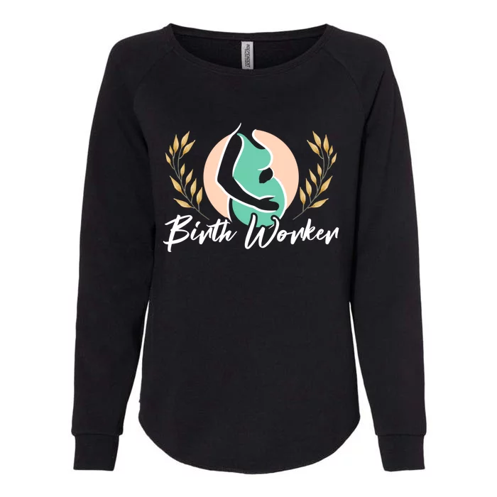 Birth Worker Doula Birth Coach Companion Pregnancy Labor Gift Womens California Wash Sweatshirt