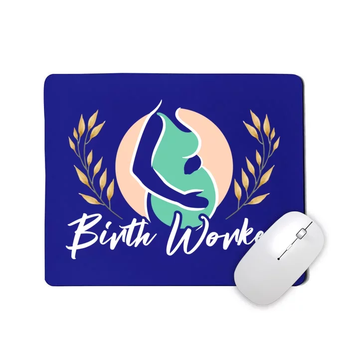 Birth Worker Doula Birth Coach Companion Pregnancy Labor Gift Mousepad