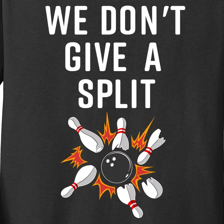 Bowling We Don't Give A Split Kids Long Sleeve Shirt