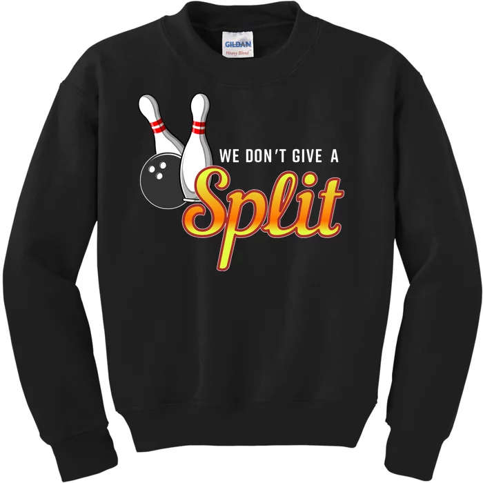 Bowling We Don't Give A Split Kids Sweatshirt