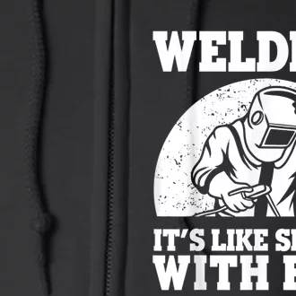 Best Welding Design For Men Women Welder Welding Metal Weld Full Zip Hoodie