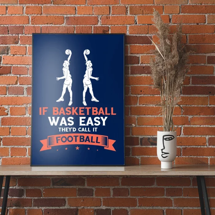 Basketball Wasn't Easy Dunking Basketball Player Baller Poster