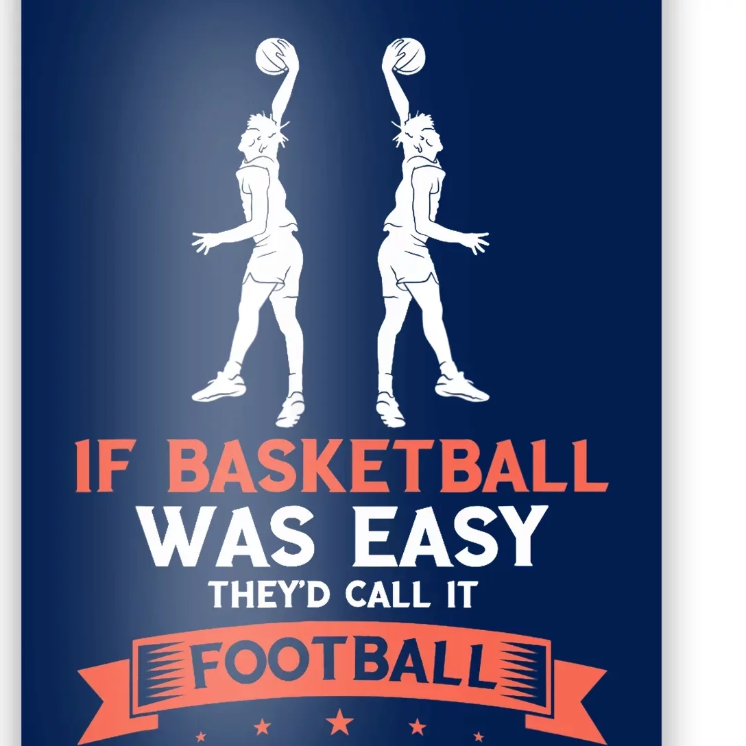 Basketball Wasn't Easy Dunking Basketball Player Baller Poster