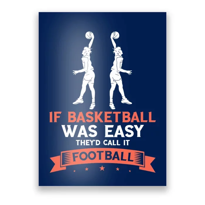 Basketball Wasn't Easy Dunking Basketball Player Baller Poster