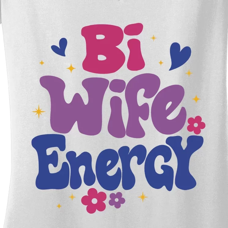 Bi Wife Energy Lgbt Month Pride Month Women's V-Neck T-Shirt