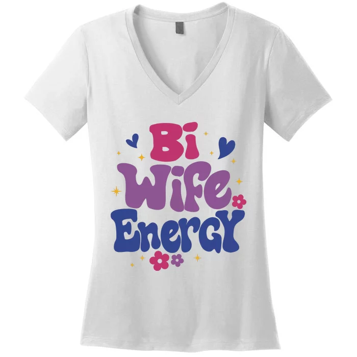 Bi Wife Energy Lgbt Month Pride Month Women's V-Neck T-Shirt