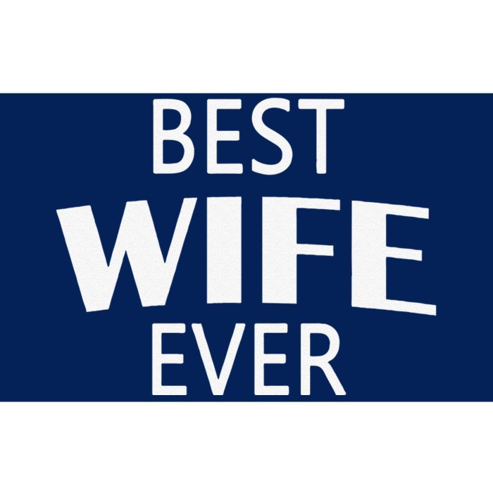 Best Wife Ever Couple Valentine's Day Funny Women Wife Bumper Sticker