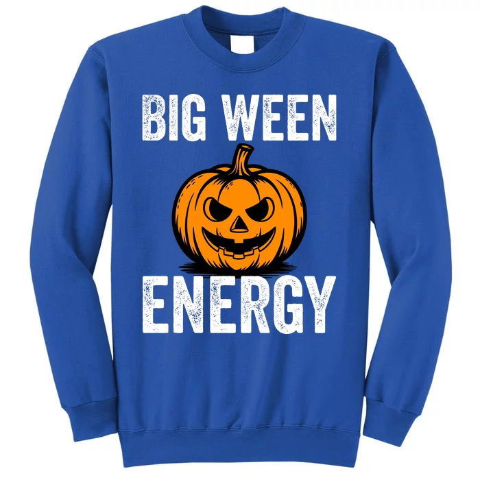 Big Ween Energy Halloween Tall Sweatshirt