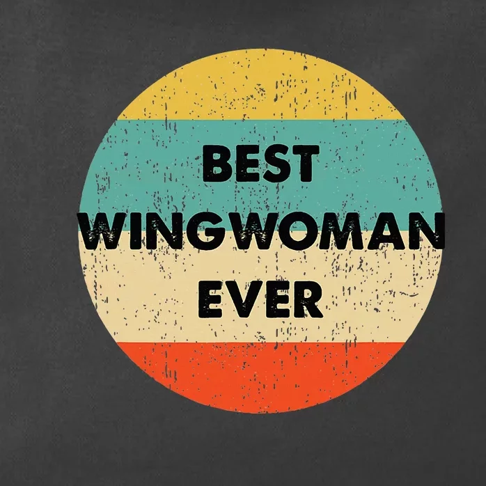 Best Wingwoman Ever Zip Tote Bag