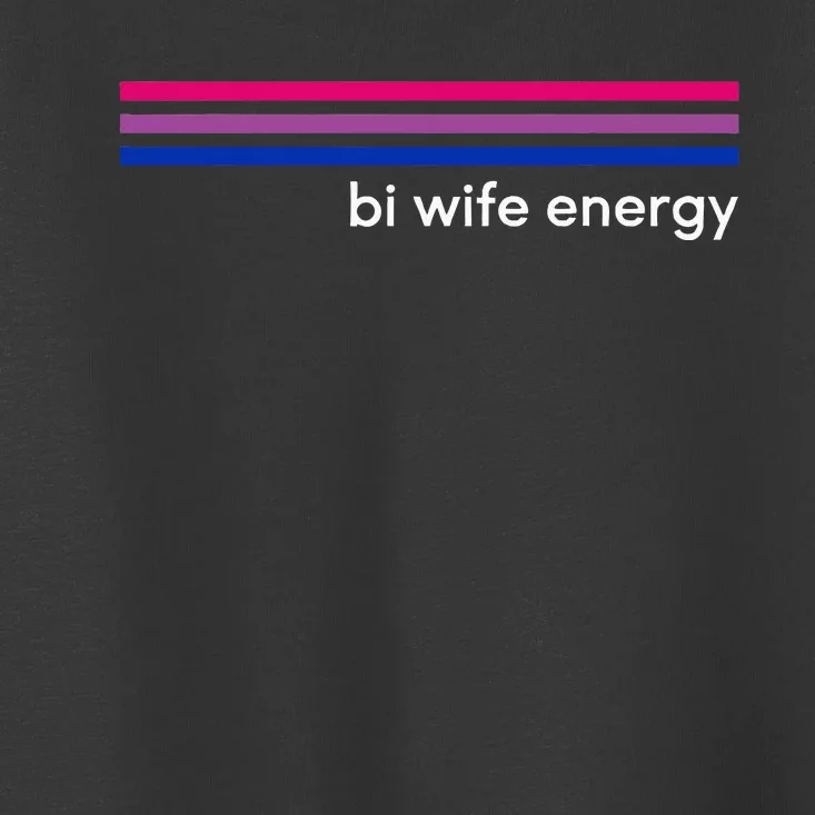 Bi Wife Energy Bisexual Pride Flag Bisexuality Lgbtq Toddler T-Shirt