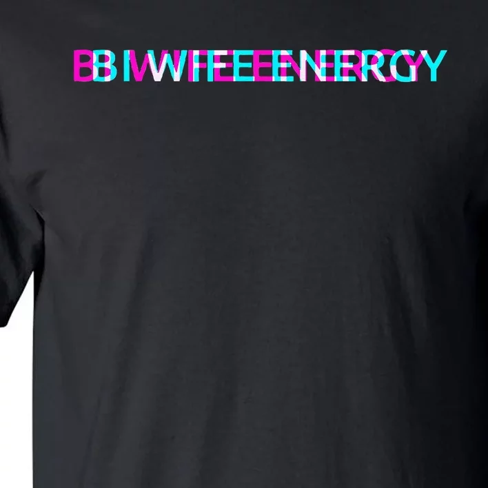 Bi Wife Energy LGBTQ Bisexual Wife Pride Stuff LGBT Wife Tall T-Shirt