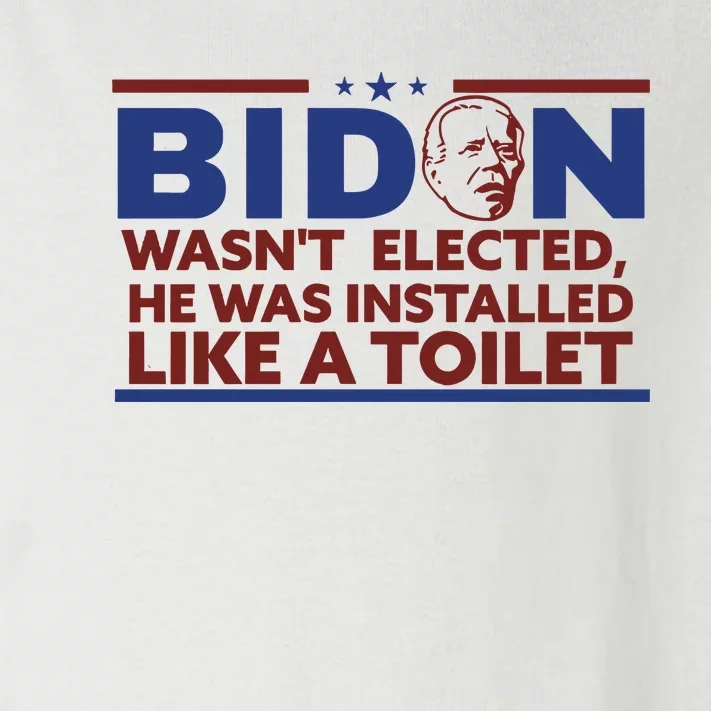 Biden Wasn’T Elected He Was Installed Like A Toilet Toddler Long Sleeve Shirt