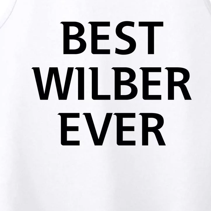 Best Wilber Ever Funny Personalized First Name Performance Tank