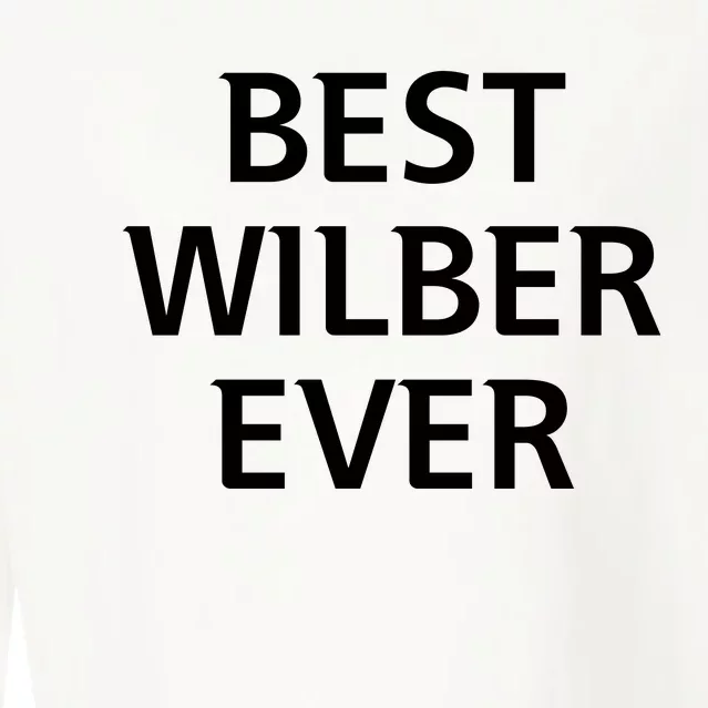 Best Wilber Ever Funny Personalized First Name Cropped Pullover Crew