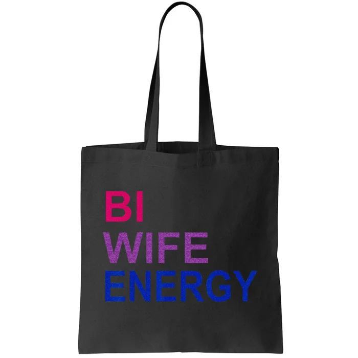 Bi Wife Energy Bisexual Bi Pride Tote Bag