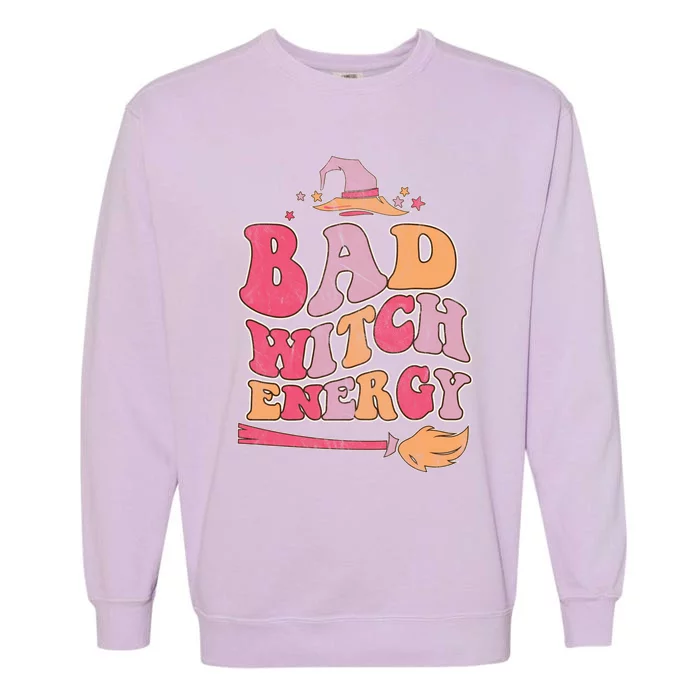 Bad Witch Energy Halloween Witch Costume Cool Gift Garment-Dyed Sweatshirt