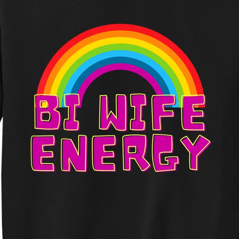 Bi Wife Energy Bisexual Pride Bisexual Flag Bi Pride Tall Sweatshirt