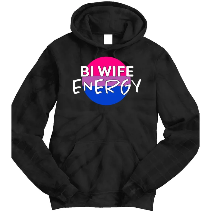 Bi Wife Energy Bisexual Pride Bisexual Flag Bi Pride Tie Dye Hoodie