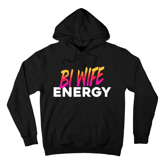 Bi Wife Energy Bisexual Pride Bisexual Flag Bi Pride Hoodie