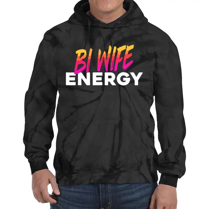 Bi Wife Energy Bisexual Pride Bisexual Flag Bi Pride Tie Dye Hoodie