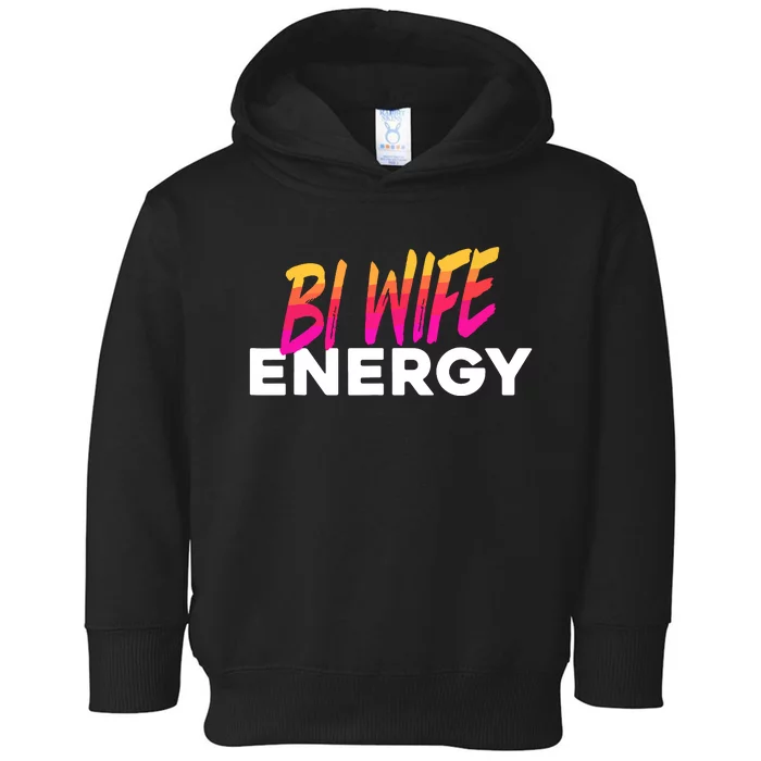 Bi Wife Energy Bisexual Pride Bisexual Flag Bi Pride Toddler Hoodie