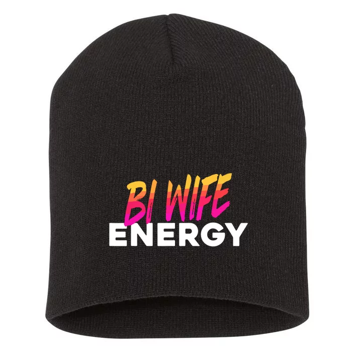 Bi Wife Energy Bisexual Pride Bisexual Flag Bi Pride Short Acrylic Beanie