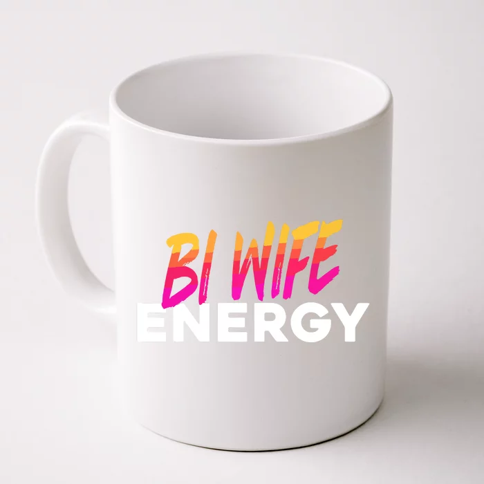 Bi Wife Energy Bisexual Pride Bisexual Flag Bi Pride Front & Back Coffee Mug