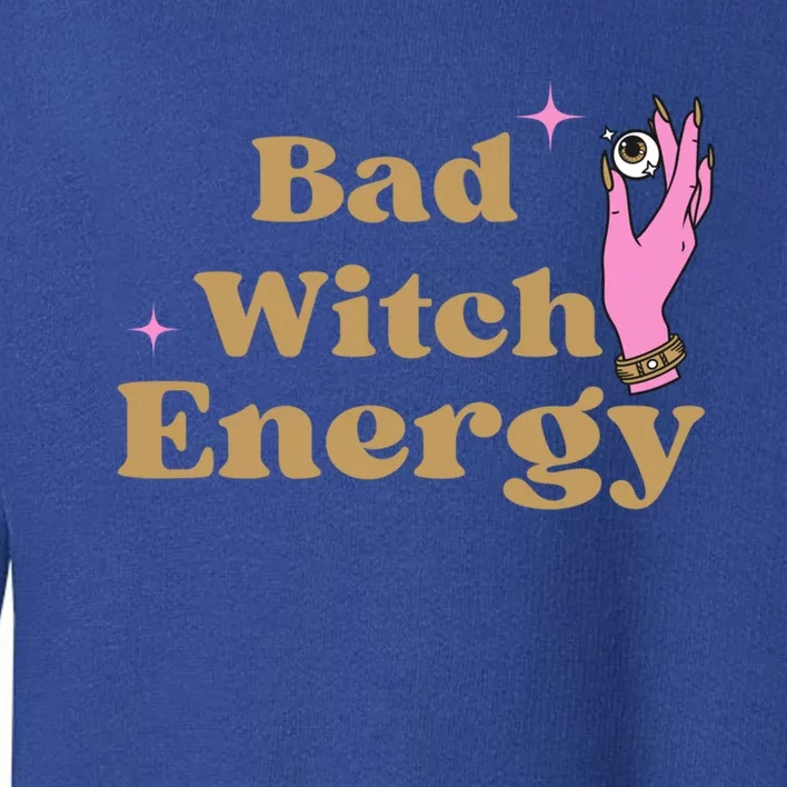 Bad Witch Energy Meaningful Gift Toddler Sweatshirt