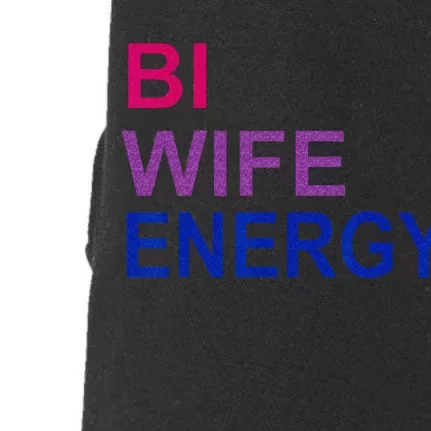 Bi Wife Energy Bisexual Bi Pride Doggie 3-End Fleece Hoodie