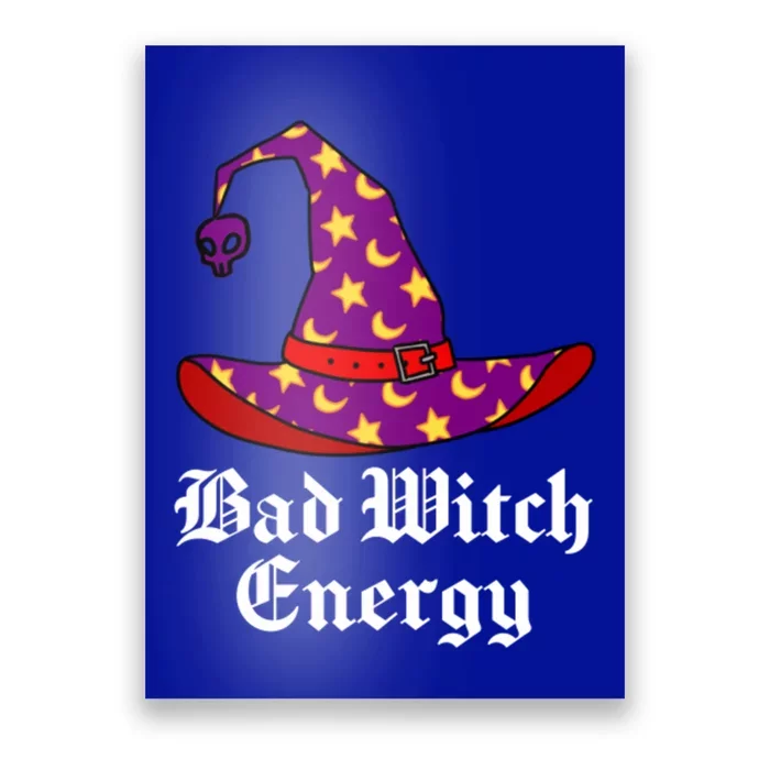 Bad Witch Energy Salem Witches Hat Halloween Spells Potions Cool Gift Poster