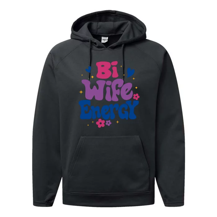 Bi Wife Energy LGBT Month Pride Month Human Rights LGBT Support Equality Rights Performance Fleece Hoodie