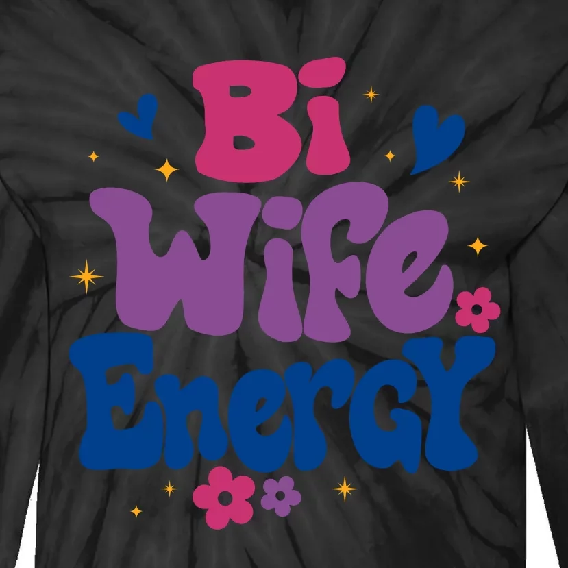 Bi Wife Energy LGBT Month Pride Month Human Rights LGBT Support Equality Rights Tie-Dye Long Sleeve Shirt