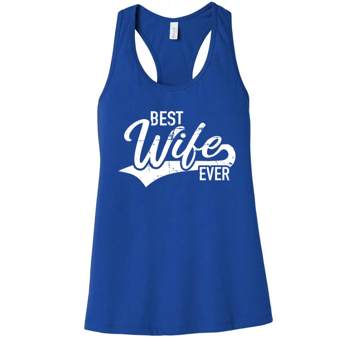 Best Wife Ever Gift Women's Racerback Tank