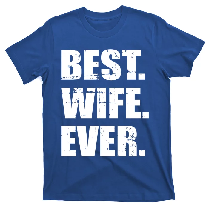 Best Wife Ever Gift T-Shirt