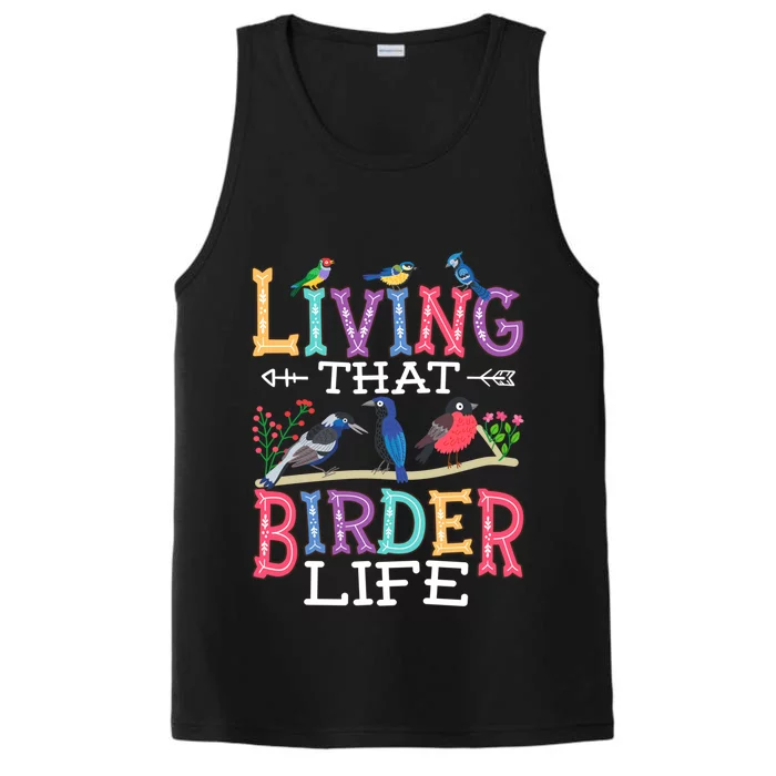 Bird Watching Funny Living That Birder Life For Bird Nerd Gift Performance Tank